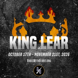 Babes With Blades's announces William Shakespeare's KING LEAR, October 15 - November 21