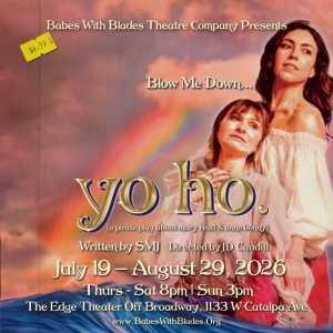 Babes with Blades Presents the World Premiere of the Queer Pirate Joy play, YO HO. Beginning Saturday, July 25th